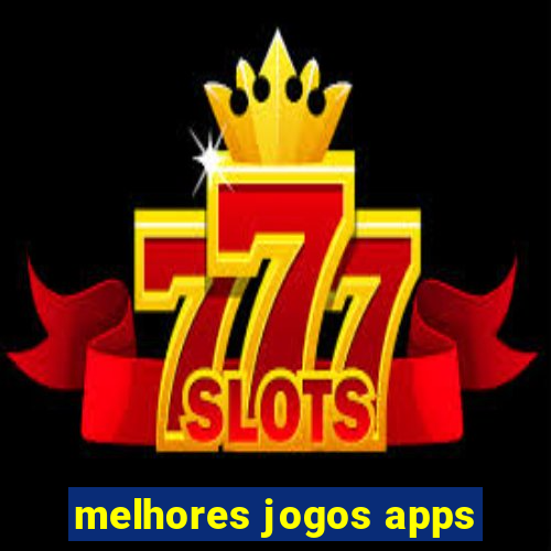 melhores jogos apps