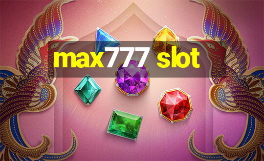 max777 slot