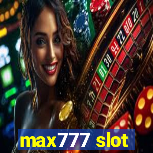 max777 slot