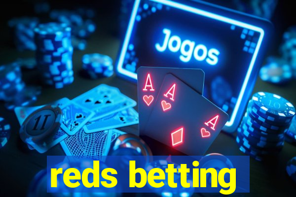 reds betting