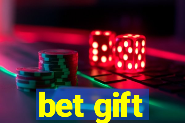 bet gift