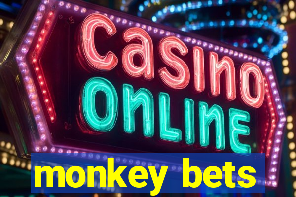 monkey bets