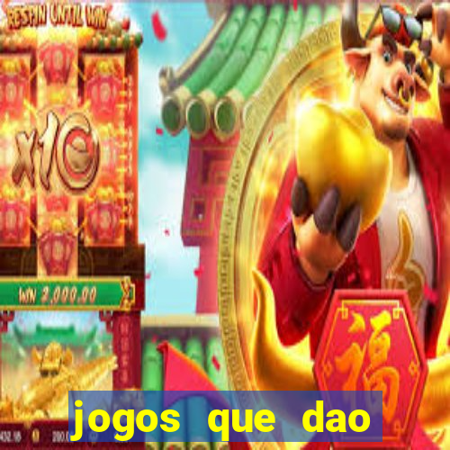 jogos que dao dinheiro de vdd