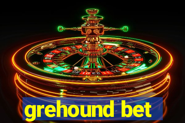 grehound bet