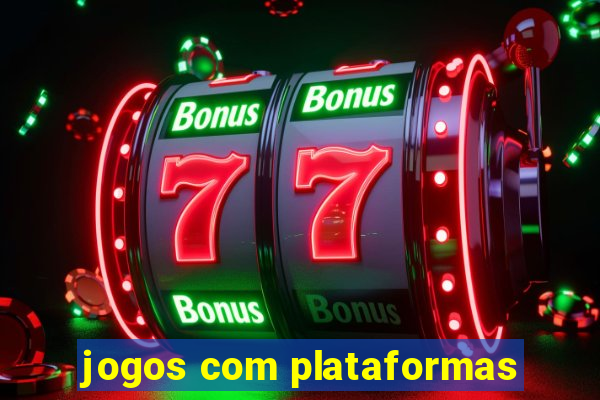 jogos com plataformas