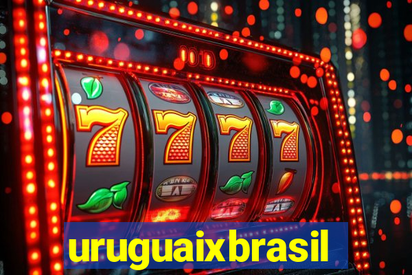 uruguaixbrasil