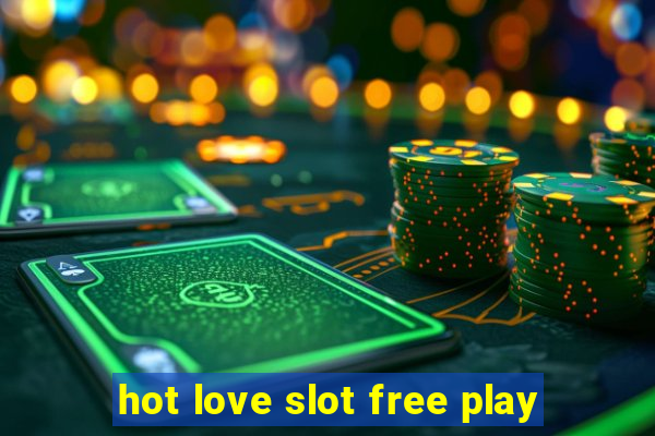 hot love slot free play