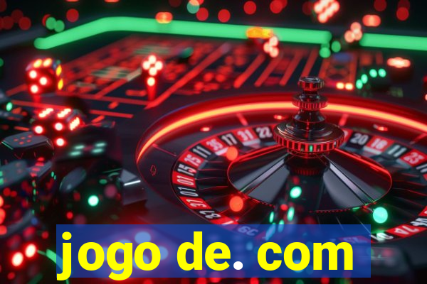 jogo de. com