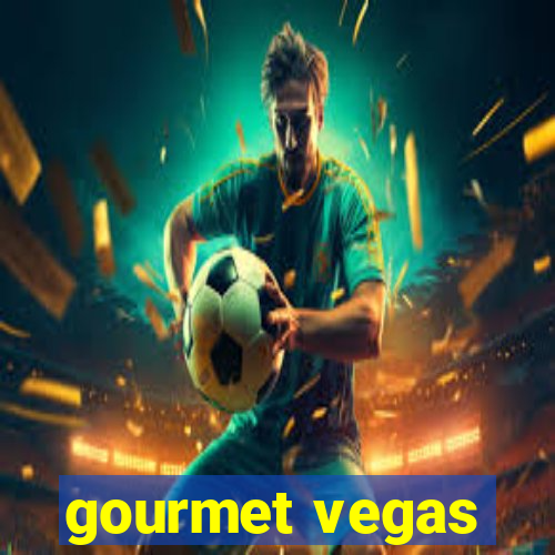 gourmet vegas