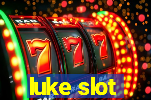 luke slot