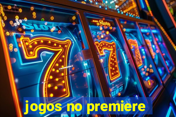 jogos no premiere