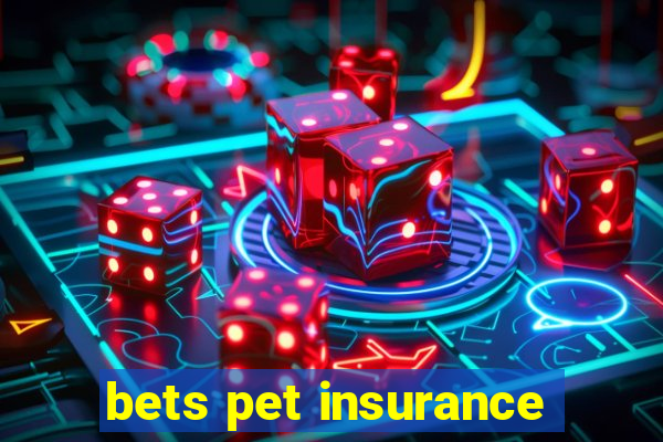 bets pet insurance