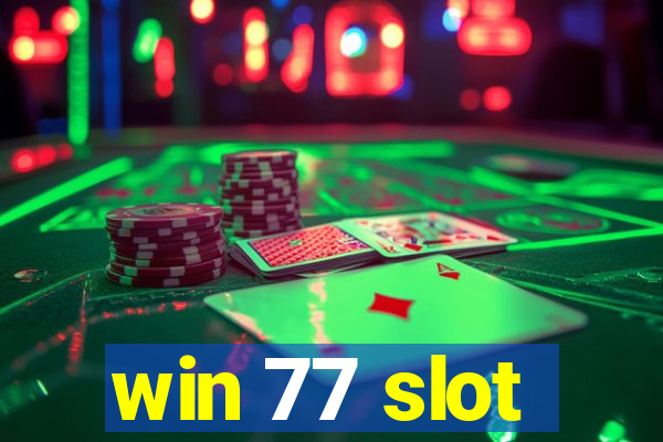 win 77 slot