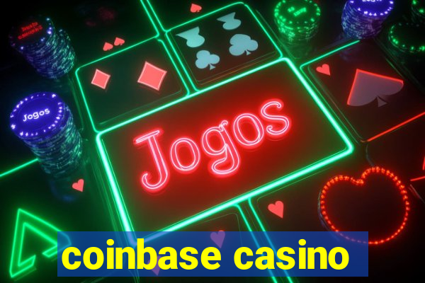 coinbase casino