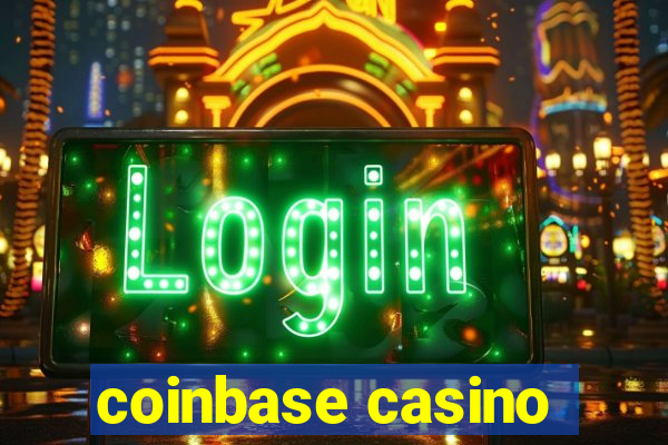 coinbase casino