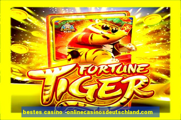 bestes casino -onlinecasinosdeutschland.com