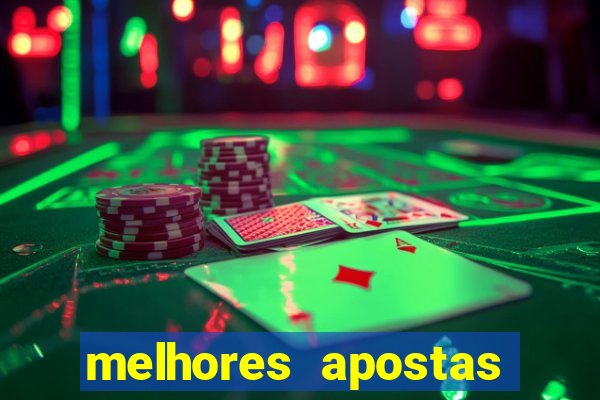 melhores apostas para os jogos de hoje