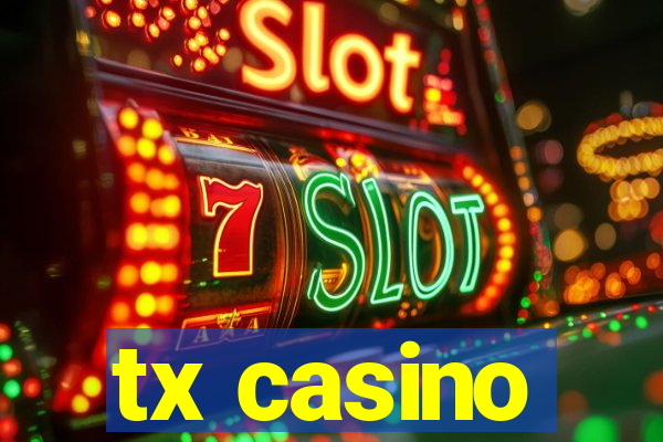 tx casino