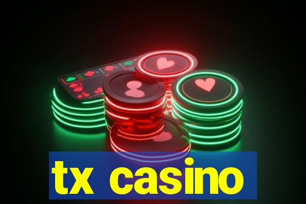 tx casino