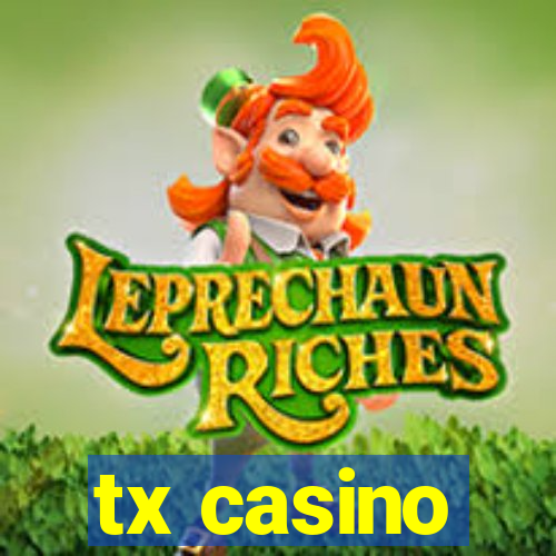 tx casino