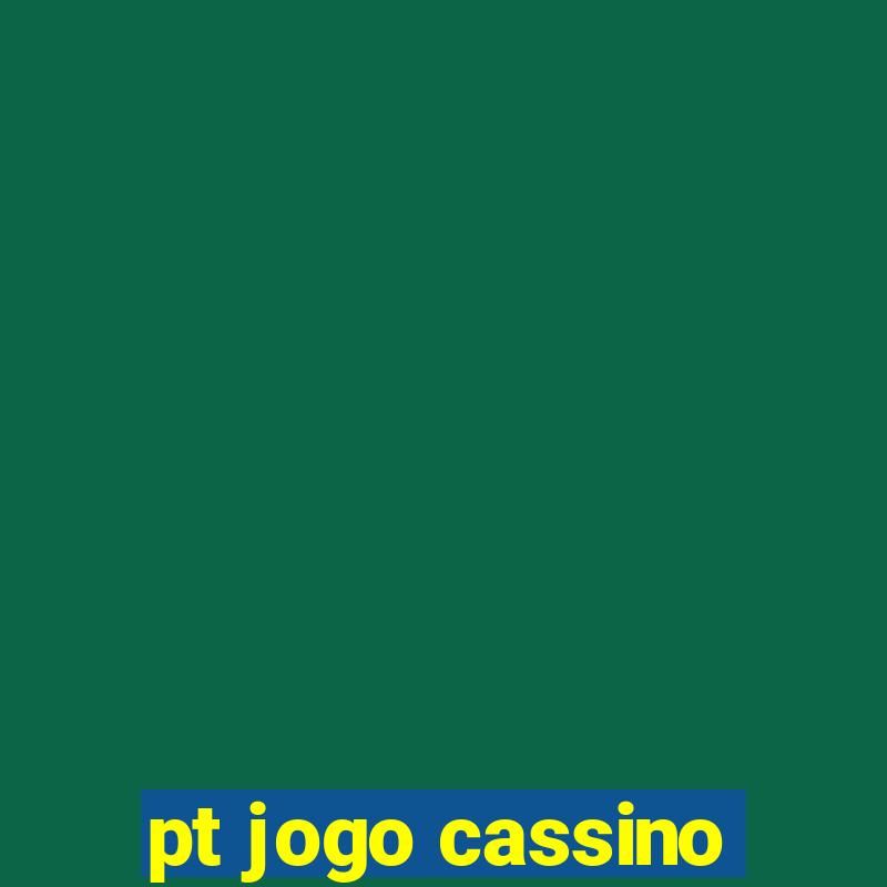 pt jogo cassino