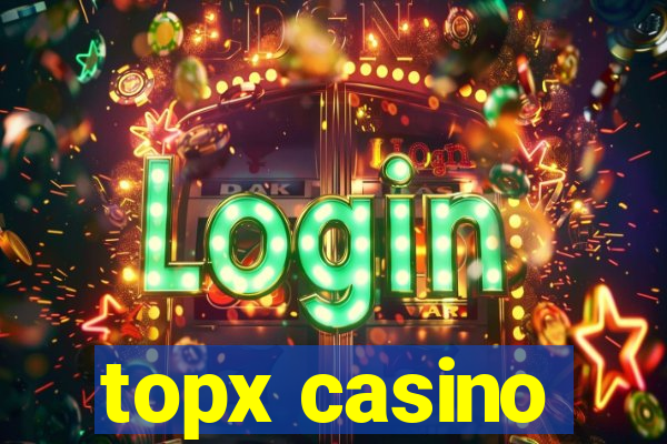 topx casino