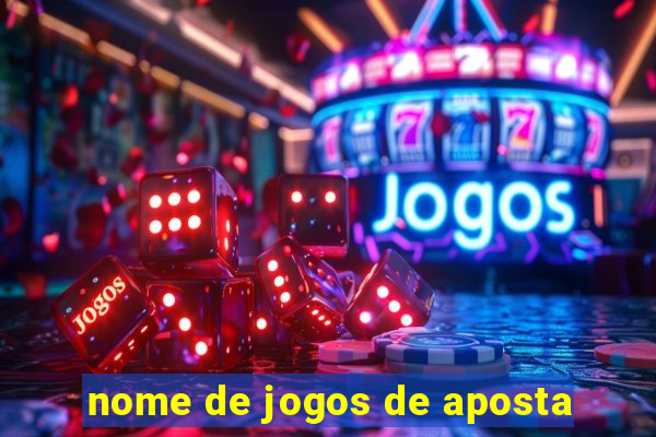 nome de jogos de aposta