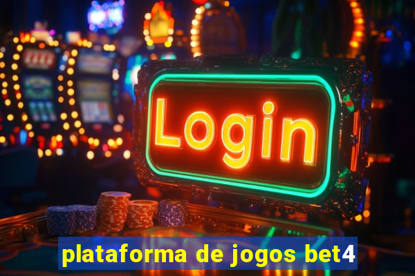 plataforma de jogos bet4