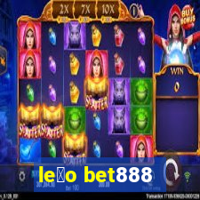 le茫o bet888