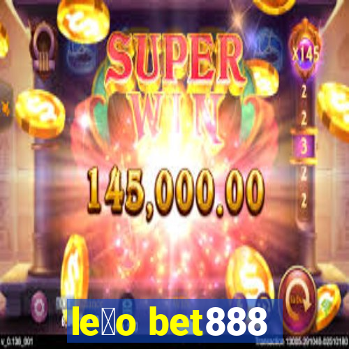 le茫o bet888