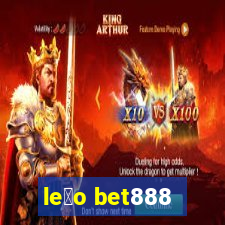 le茫o bet888