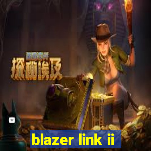 blazer link ii