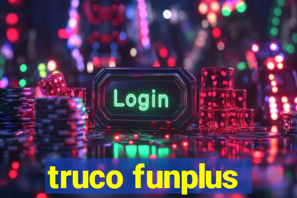 truco funplus