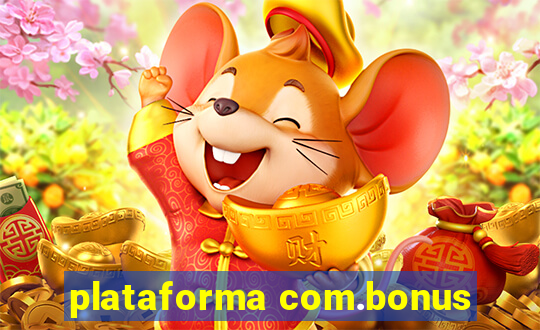 plataforma com.bonus