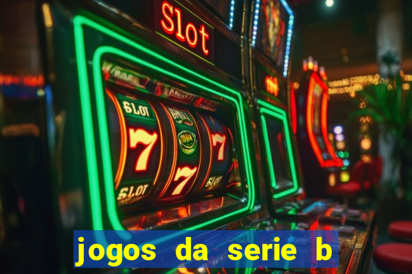 jogos da serie b de hoje