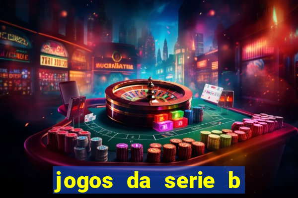 jogos da serie b de hoje