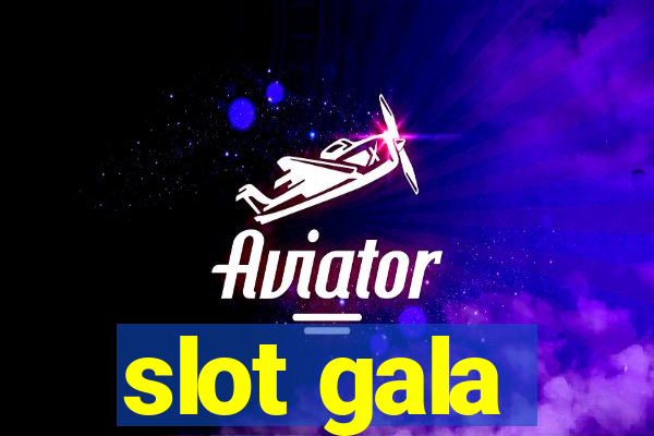 slot gala