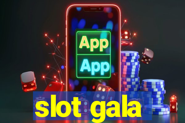 slot gala