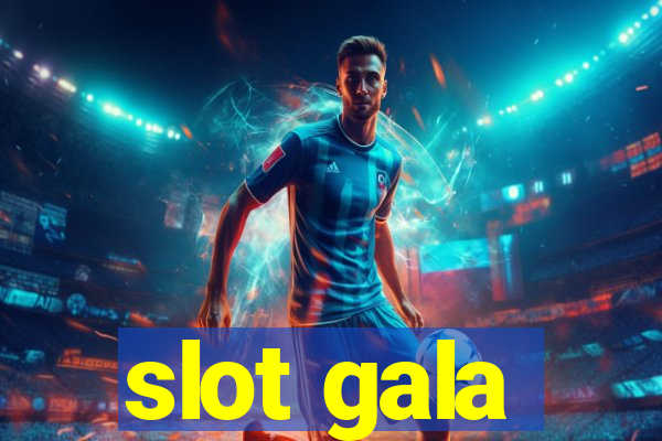 slot gala