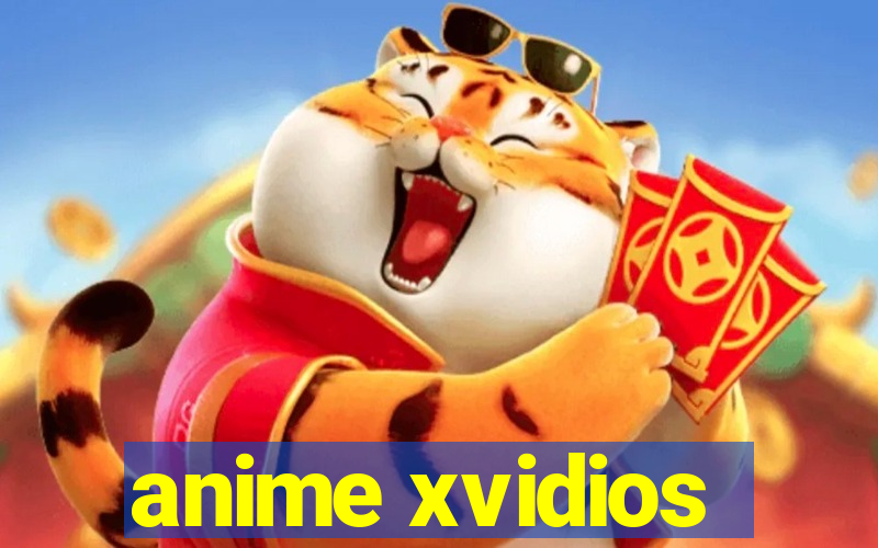 anime xvidios