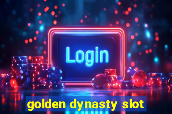 golden dynasty slot