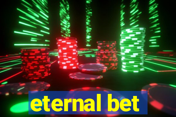 eternal bet