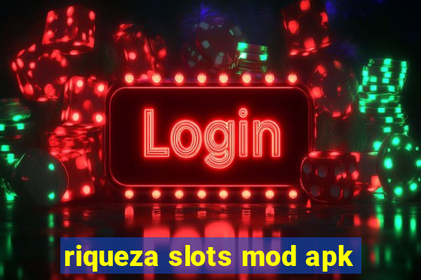 riqueza slots mod apk