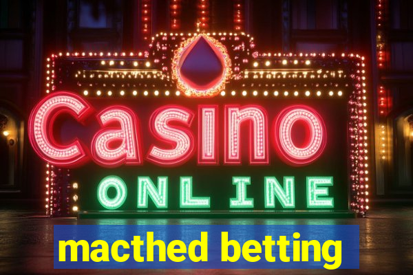 macthed betting