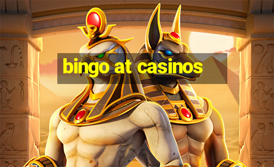 bingo at casinos