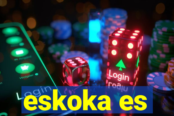 eskoka es