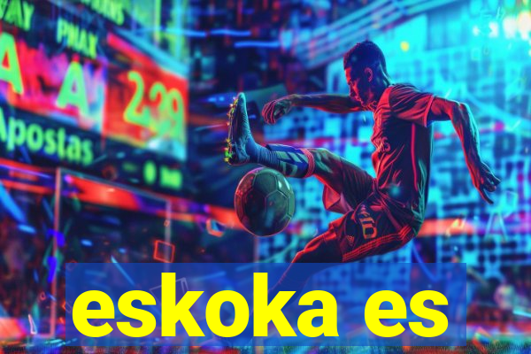 eskoka es