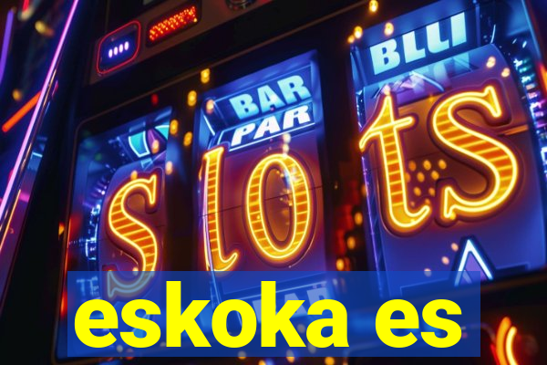 eskoka es