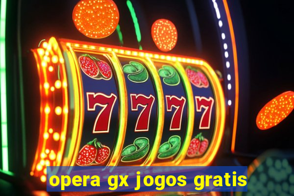 opera gx jogos gratis