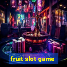 fruit slot game